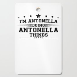 i’m Antonella doing Antonella things Cutting Board