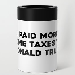 I paid more income taxes than Donald Trump Can Cooler