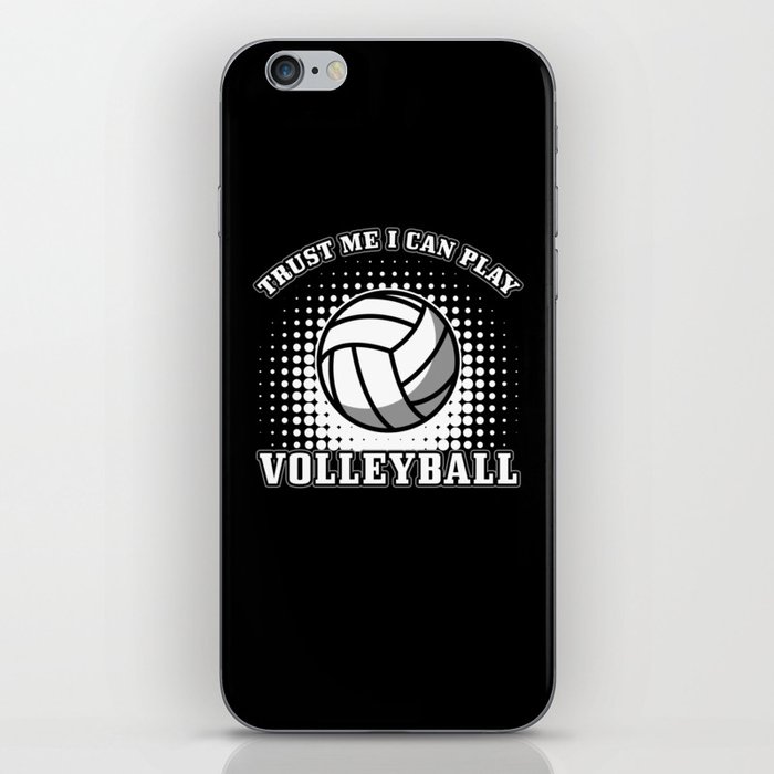 Volleyball Gift Trust me I can play Volleyball iPhone Skin