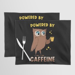 Coffee Owl Powered by Caffeine Placemat