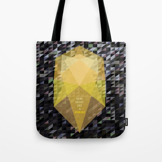 Shine bright like a diamond Tote Bag