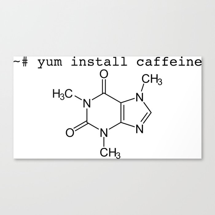 yum install caffeine -y Canvas Print