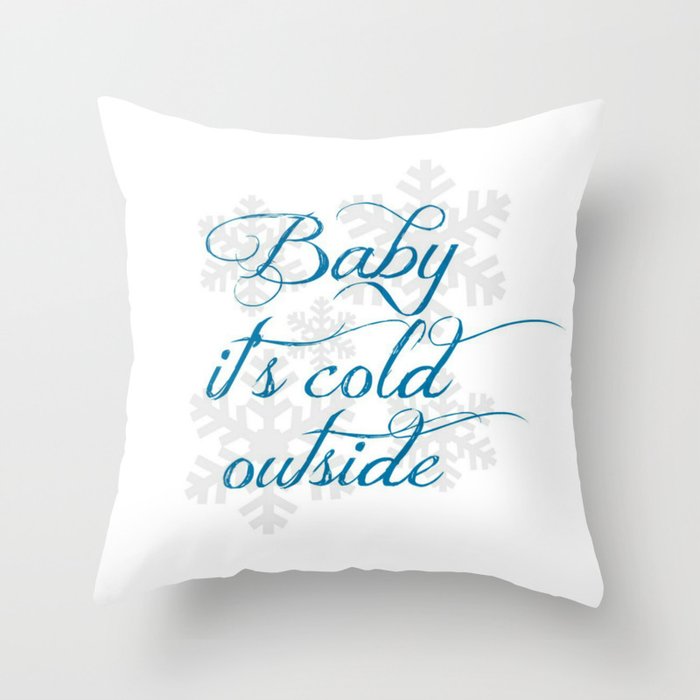 Baby It’s Cold Outside Pillow