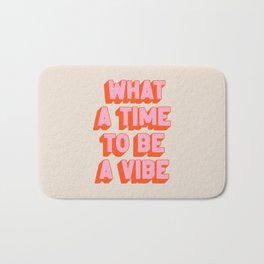 What A Time To Be A Vibe: The Peach Edition Bath Mat