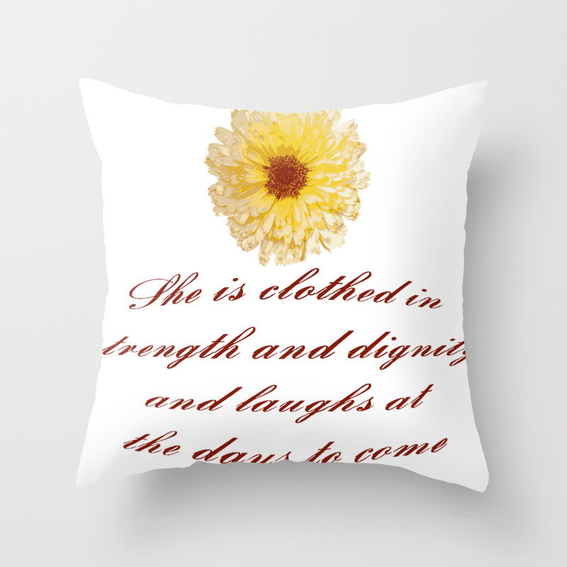 Multicolor My Saviour My King Strength and Dignity are Her Clothing Proverbs 31:25 Throw Pillow 16x16