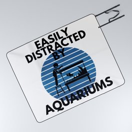 Easily Distracted By Aquariums Pet Fish Humor Picnic Blanket