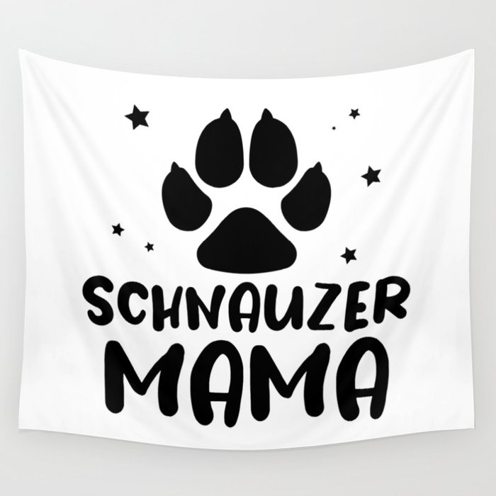 Schnauzer Mama Dog Lover Paw Wall Tapestry