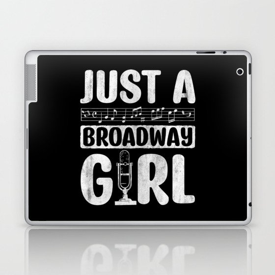 Just A Broadway Girl Laptop & iPad Skin