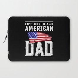 Happy 4th of July all American Dad Laptop Sleeve