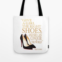 Give a girl, the right shoe, conquer, the world, Quote, Shoes, Shoe art, shoe painting, shoe Tote Bag