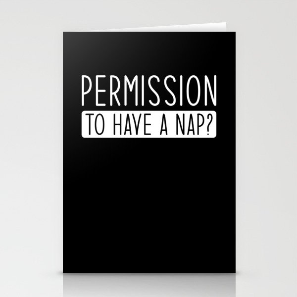 Permission to have a Nap Stationery Cards