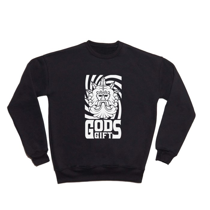 GODS GIFT Crewneck Sweatshirt