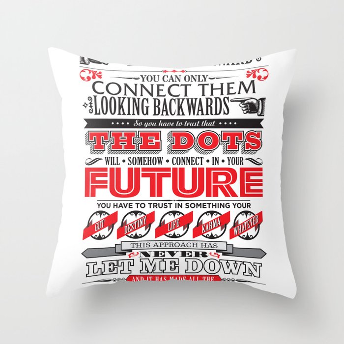 Steve Jobs "Connecting the dots" quote print Throw Pillow