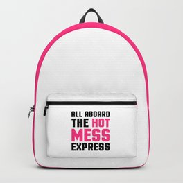 Hot Mess Express Funny Quote Backpack