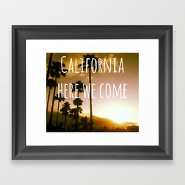 California here we come Framed Art Print