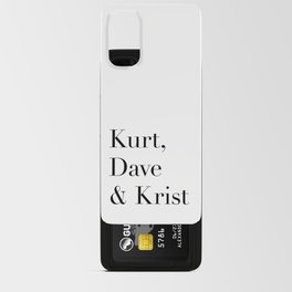 Kurt, Dave & Krist Android Card Case