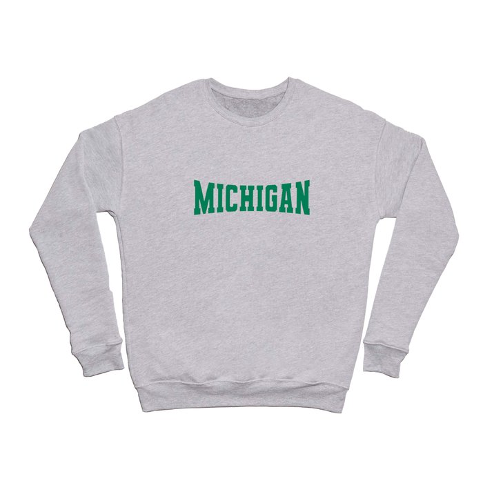 Michigan - Green Crewneck Sweatshirt