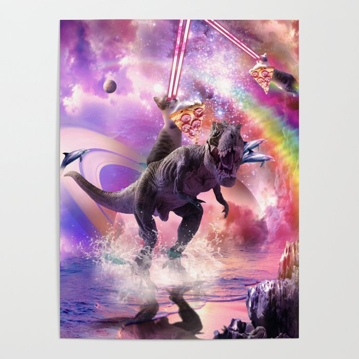 Rainbow Laser Space Cat On Dinosaur Eating Pizza Poster