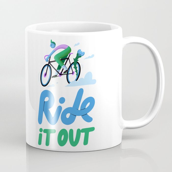 Ride it out Coffee Mug