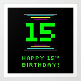 [ Thumbnail: 15th Birthday - Nerdy Geeky Pixelated 8-Bit Computing Graphics Inspired Look Art Print ]