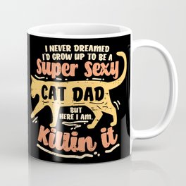 Sexy Cat Dad Father Catfather Kitten Kitty Gift Funny Saying Mug