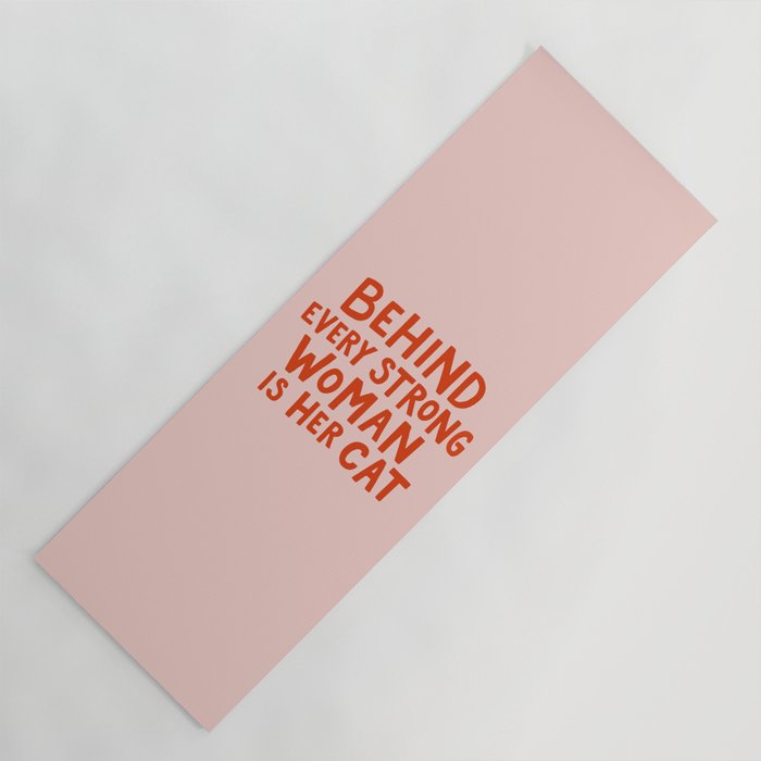 Behind Every Strong Woman Yoga Mat