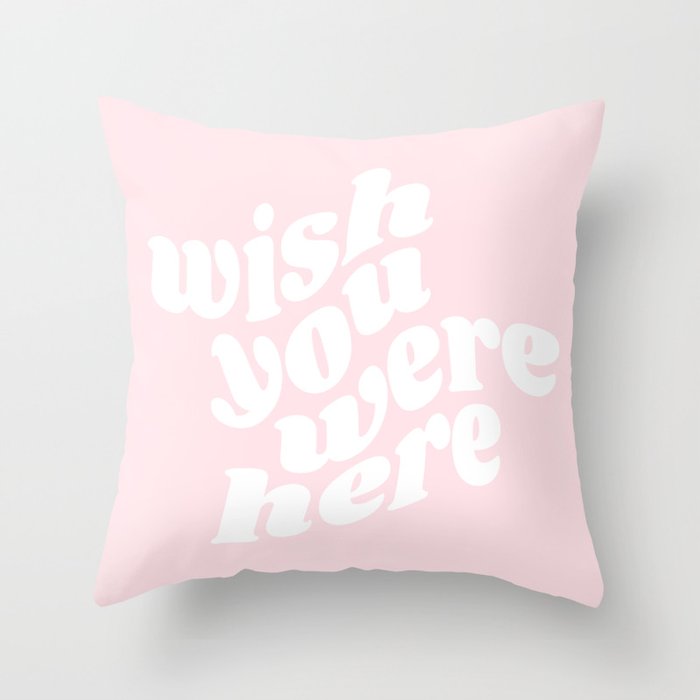 wish you were here Throw Pillow