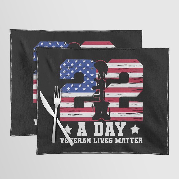 22 A Day Veteran Lives Matter Placemat