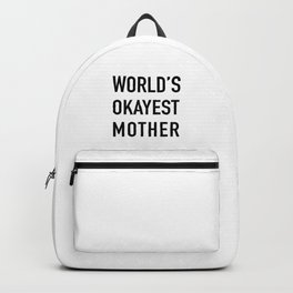World's Okayest Mother Backpack