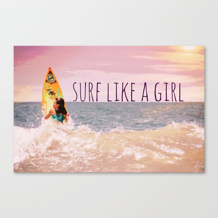 Surf Like A Girl  Canvas Print