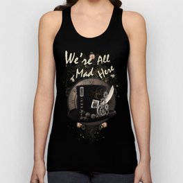 We're All Mad Here (Steampunk) Unisex Tank Top