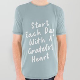 Start Each Day with a Grateful Heart All Over Graphic Tee