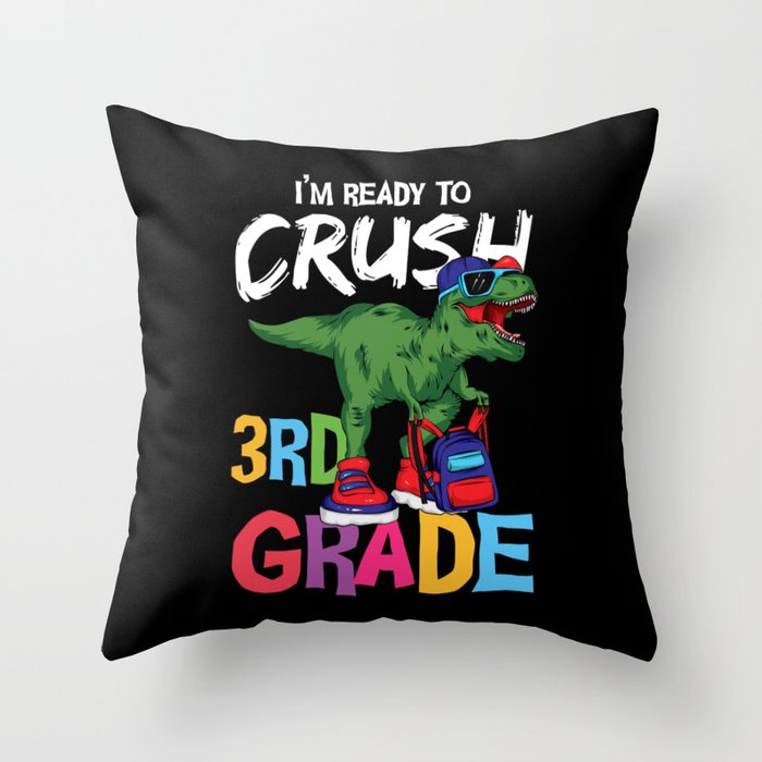 I'm Ready To Crush 3rd Grade Dinosaur Throw Pillow