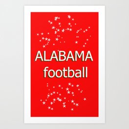 Alabama Football Art Print | Alabamafootball, Alabama, Lifestyle, Football, Kids, Mens, Woman, Gifts, Alabamafans, Graphicdesign 