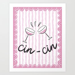 Cin-Cin pink with frame Art Print