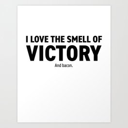 The Smell Of Victory Art Print