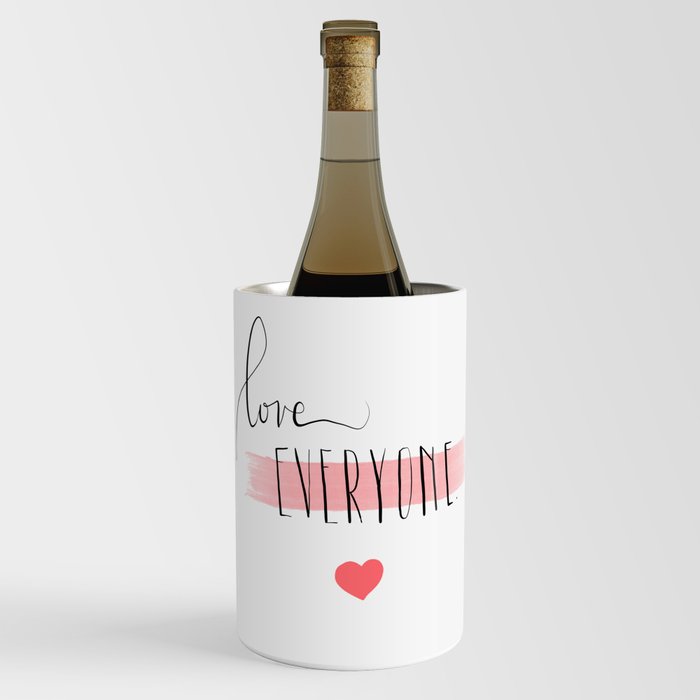 Love Everyone Wine Chiller