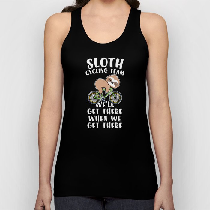 Sloth cycling team funny cyclist quote Tank Top