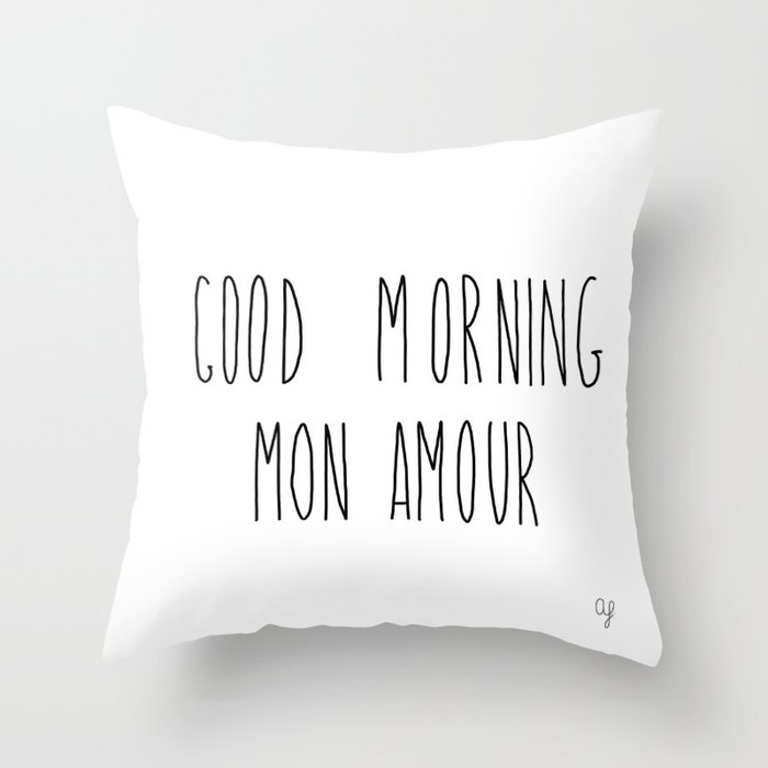 Good Morning Mon Amour Throw Pillow