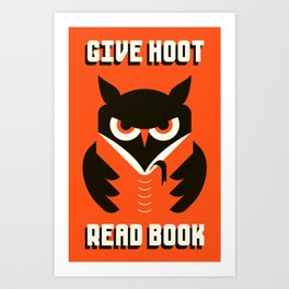 GIVE HOOT / READ BOOK Art Print