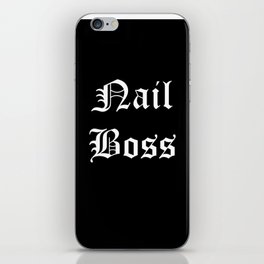 Nail boss white text iPhone Skin