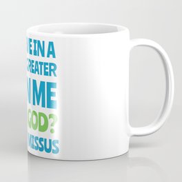 Power greater than me - my missus Coffee Mug