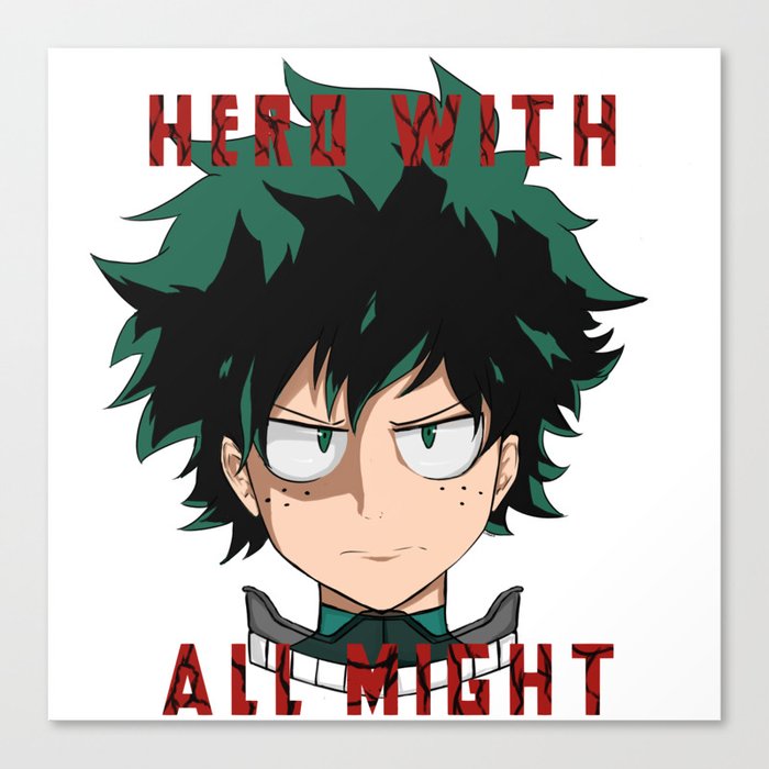 Hero With All Might Midoriya Izuku Deku Canvas Print By Lindako7 Society6