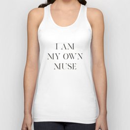 Tom For d quote, I am my own muse, elegant inspiring words, inspirational quotes Tank Top