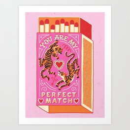 you are my Perfect Match Art Print