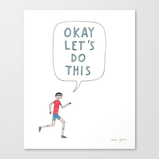 Okay let's do this Canvas Print