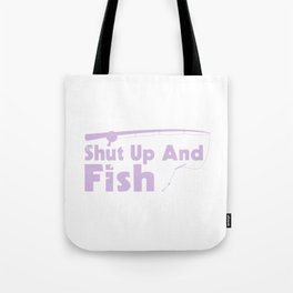 Shut Up And Fish Purple Tote Bag