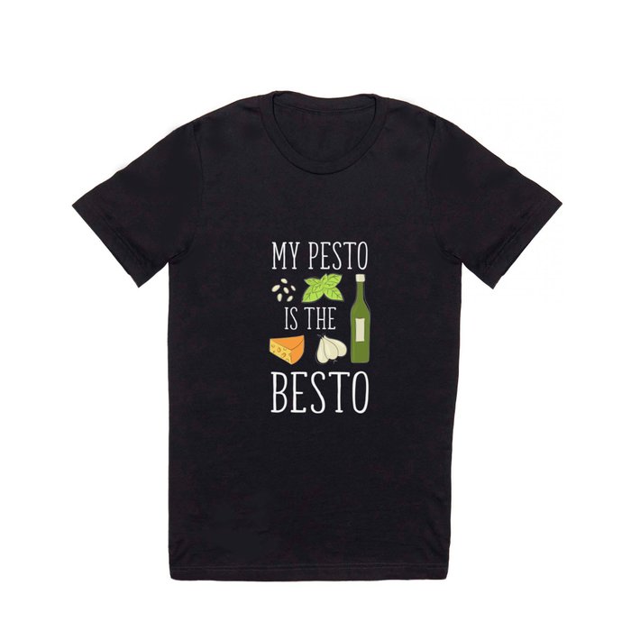 My Pesto Is The Besto Motive for a Spaghetti Lover T Shirt
