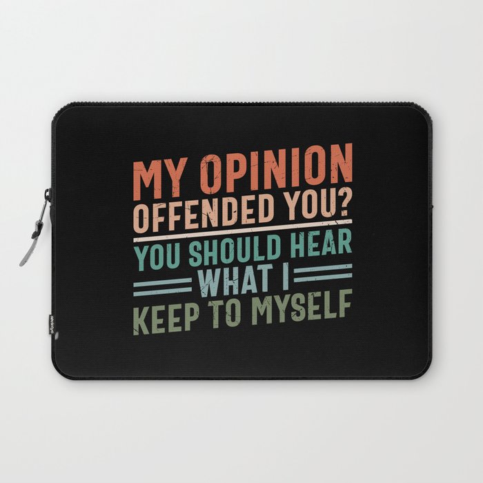 You Should Hear What I Keep To Myself Laptop Sleeve