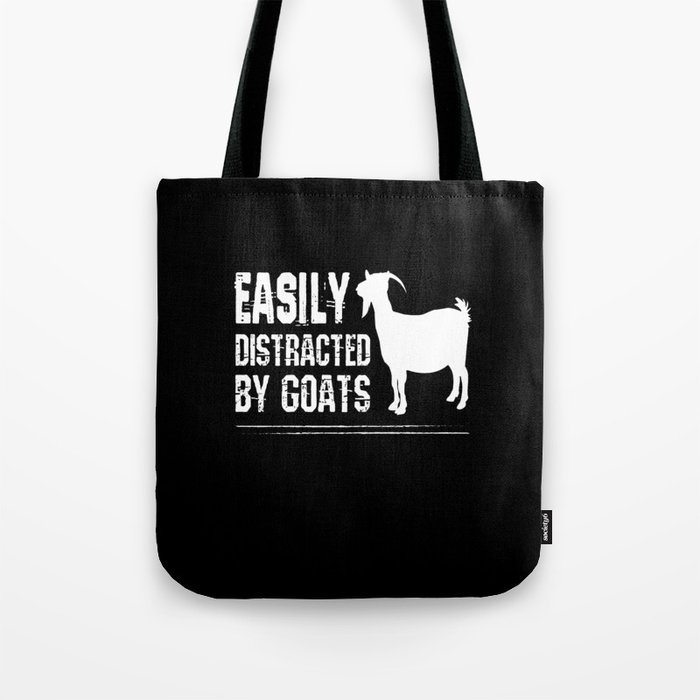 Goat Easily Distracted By Goats Tote Bag